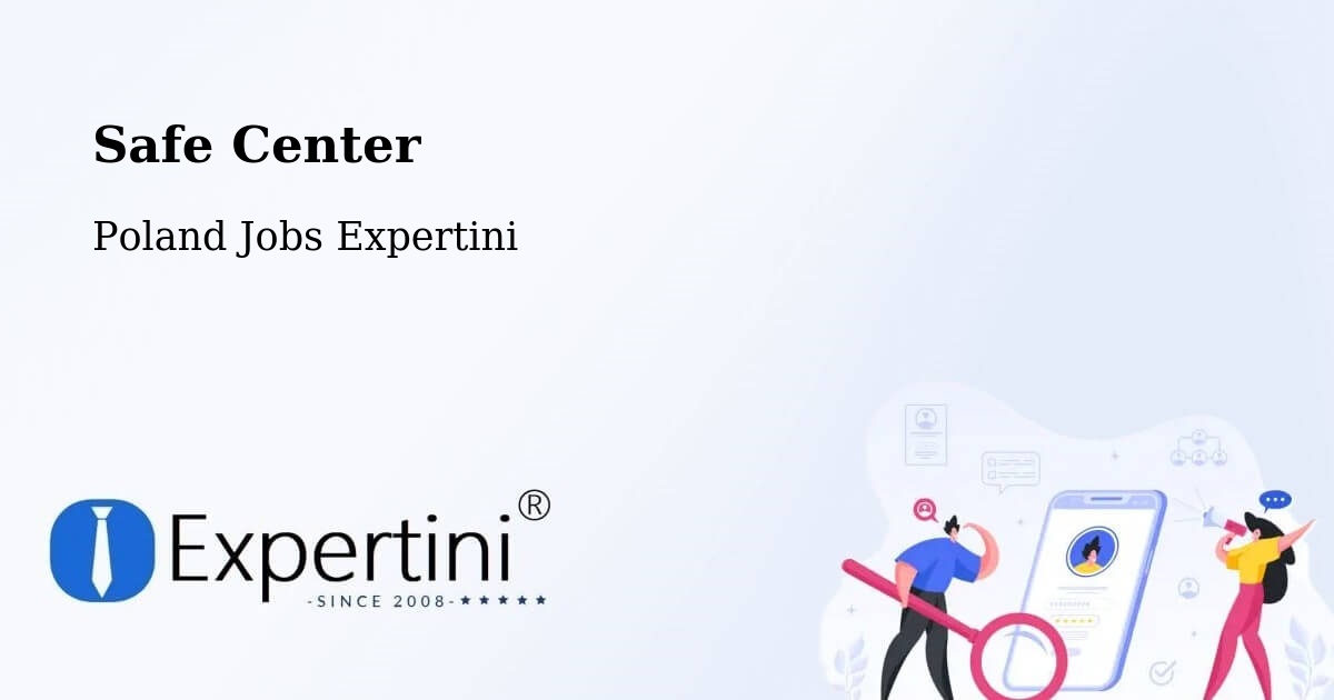 Safety Center – Cielądz - Poland Jobs Expertini